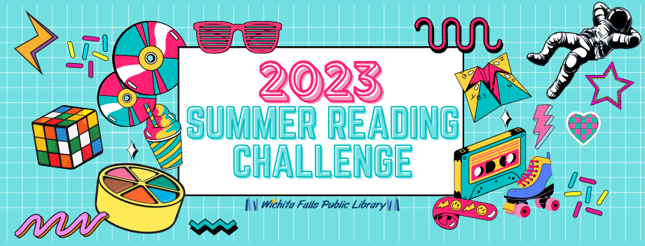 Summer Reading 2023 Wichita Falls Public Library 